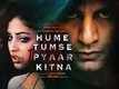Hume Tumse Pyaar Kitna - Official Teaser