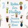 Rules for Visiting: A Novel by Jessica Francis Kane