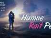 Hume Tumse Pyaar Kitna | Song - 'Humne Rait Pe'