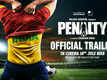 Penalty - Official Trailer