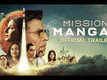 Mission Mangal - Official Trailer