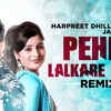 Article image for: Latest Punjabi Song 'Pehle Lalkare Naal' (Audio Remix) Sung By<i class="tbold"> harpreet dhillon</i> And Jassi Kaur