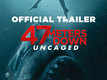 47 Meters Down: Uncaged - Official Trailer