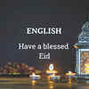 ​Happy Eid Wish in ENGLISH