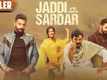 Jaddi Sardar - Official Trailer