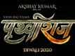 Samrat Prithviraj - Official Teaser
