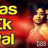 Article image for: <i class="tbold">bas ek pal</i> - 'Title Track'