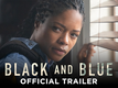 Black And Blue - Official Trailer