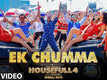 Housefull 4 | Song - Ek Chumma