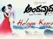 Andavaada | Song - Helogu Kaarana