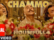 Housefull 4 | Song Lyrical - Chammo