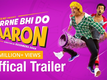 Marrne Bhi Do Yaaron - Official Trailer