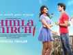 Shimla Mirchi - Official Trailer