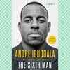 'The Sixth Man: A Memoir' by Andre Iguodala