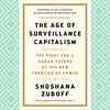 'The Age of Surveillance Capitalism: The Fight for a Human Future at the New Frontier of Power' by Shoshana Zuboff