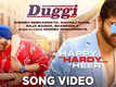 Happy Hardy And Heer | Song - Duggi