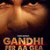 ​‘Gandhi Fer Aa Gea’