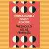 ​We Should All Be Feminists by Chimamanda Ngozi Adichie