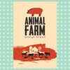 ​Animal Farm by George Orwell