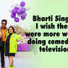 Article image for: Bharti Singh: I wish there were more women doing comedy on television