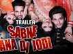 Sabne Bana Di Jodi - Official Trailer