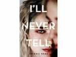 ​I'll Never Tell by Abigail Haas