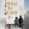 ‘What we Carry: A Memoir’ by Maya Shanbhag Lang