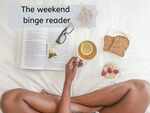 The weekend binge reader
