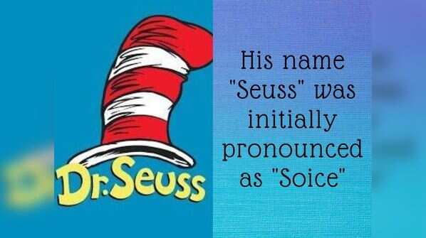 His name "Seuss" was initially pronounced as "Soice"