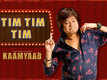 Har Kisse Ke Hisse: Kaamyaab | Song - 'Tim Tim Tim'