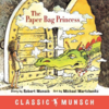 ​The Paper Bag Princess by Robert Munsch