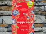​How We Disappeared by Jing-Jing Lee