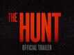 The Hunt - Official Trailer