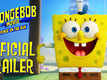 The SpongeBob Movie: Sponge On The Run - Official Trailer