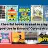 Cheerful Books To Read To Stay Positive In Times Of Coronavirus Scare ...