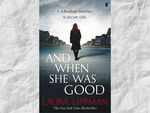 ‘And When She Was Good’ by Laura Lippman