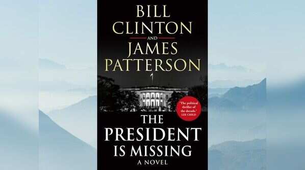 ‘The President Is Missing’ by Bill Clinton and James Patterson