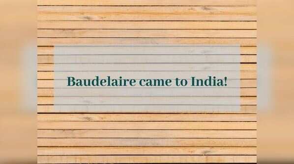 Did you know? Baudelaire came to India
