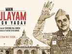 Main Mulayam Singh Yadav movie's motion poster out now...