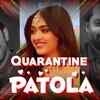 Article image for: Watch New Punjabi Song Music Video - 'Quarantine Patola' Sung By Brijesh <i class="tbold">shandilya</i>