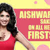 Article image for: All my firsts Ft. Aishwarya Sakhuja |Exclusive|