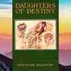 ​Daughters of Destiny (1906)