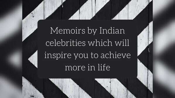 Memoirs by Indian celebrities which will inspire you to achieve more in life