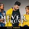 Article image for: New Punjabi Songs Videos 2020: Latest Punjabi Song 'Never Trust' Sung by <i class="tbold">gurneet dosanjh</i>