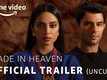 Made In Heaven – Official Trailer
