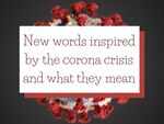 New words inspired by the corona crisis and what they mean