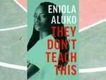 ​They Don't Teach This by Eniola Aluko