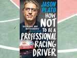 ​How Not to Be a Professional Racing Driver by Jason Plato