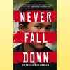 ​'Never Fall Down' By Patricia McCormick