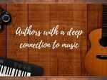 From pen to guitar: Authors with a deep connection to music